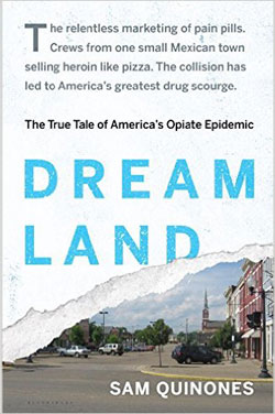 Dreamland: The True Tale of America's Opiate Epidemic - Book Cover
